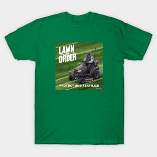 Lawn and Order T-Shirt